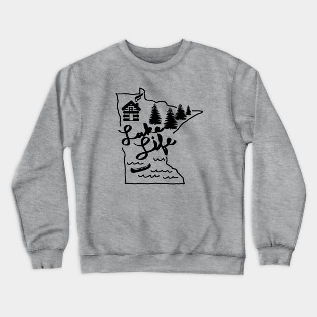 Minnesota Lake Life Crewneck Sweatshirt by wildwhiskey